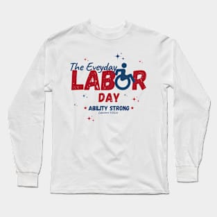The Everyday Labor Day - Wheelchair Users Long Sleeve T-Shirt